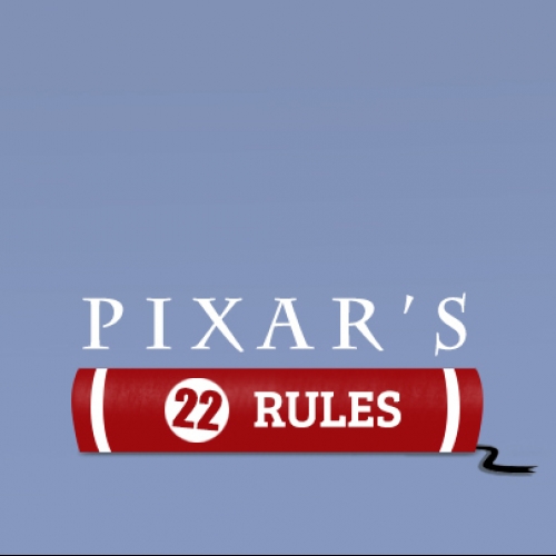 22 Quy Tắc Từ Pixar để tạo Ra Những Câu Chuyện Phi Thường